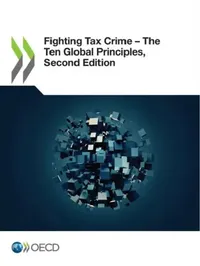 Buy Fighting Tax Crime - The Ten Global Principles, Second Edition (English, Oecd) — BookShops.in