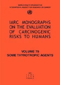 Buy Some Thyrotropic Agents (English, The International Agency for Research on) — BookShops.in