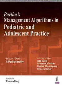 Buy Partha's Management Algorithms In Pediatric And Adolescent Practice (English, A Parthasarathy) — BookShops.in