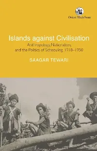 Buy Islands Against Civilisation (English, Saagar Tewari) — BookShops.in