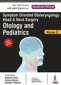 Buy Symptom Oriented Otolaryngology Head & Neck Surgery (Otology And Pedictrics) (English, Malcolm Giles) — BookShops.in