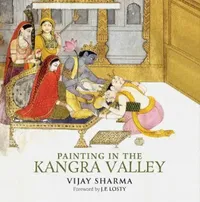 Buy Painting In the Kangra Valley (English, Vijay Sharma) — BookShops.in