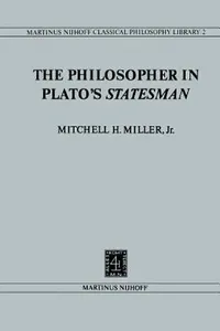 Buy The Philosopher in Plato's Statesman (English, Mitchell H. Miller) — BookShops.in