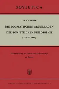 Buy Die Dogmatischen Grundlagen Der Sowjetischen Philosophie (English, J. M. Bochenski) — BookShops.in