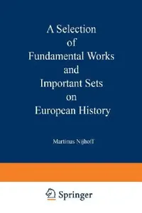 Buy A Selection of Fundamental Works and Important Sets on European History (English, Kenneth A. Loparo) — BookShops.in