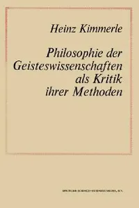 Buy Philosophie Der Geisteswissenschaften ALS Kritik Ihrer Methoden (English, Na Kimmerle) — BookShops.in