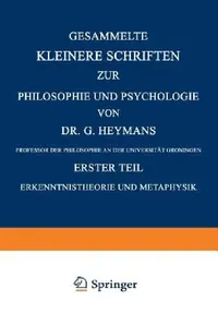 Buy Gesammelte Kleinere Schriften Zur Philosophie Und Psychologie (English, G. Heymans) — BookShops.in