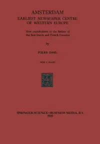 Buy Amsterdam Earliest Newspaper Centre of Western Europe (English, Folke Dahl) — BookShops.in