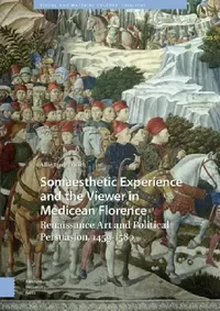 Buy Somaesthetic Experience and the Viewer in Medicean Florence (English, Allie Terry-Fritsch) — BookShops.in