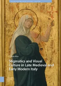 Buy Stigmatics and Visual Culture in Late Medieval and Early Modern Italy (English, Cordelia Warr) — BookShops.in
