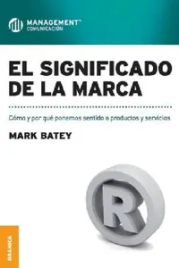 Buy El Significado de La Marca (English, Mark Batey) — BookShops.in
