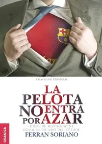 Buy La Pelota No Entra Por Azar (English, Ferrán Soriano) — BookShops.in