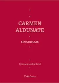 Buy Carmen Aldunate (English, Patricia Arancibia Clavel) — BookShops.in