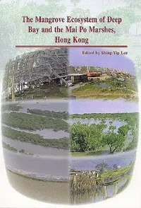Buy The Mangrove Ecosystem of Deep Bay and t (English, Shing-Yip Lee) — BookShops.in
