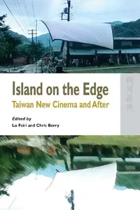 Buy Island on the Edge - Taiwan New Cinema a (English, Chris Berry) — BookShops.in