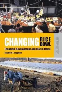 Buy Changing Rice Bowl - Economic Developmen (English, Elizabeth J. Leppman) — BookShops.in