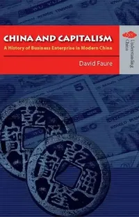 Buy China and Capitalism - A History of Busi (English, David Faure) — BookShops.in