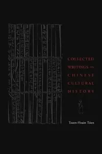 Buy Collected Writings on Chinese Cultural History (English, Tsuen-Hsuin Tsien) — BookShops.in
