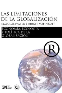 Buy Las limitaciones de la globalizacion (English, Elmar Altvater | Brigitte Mahnkopf) — BookShops.in