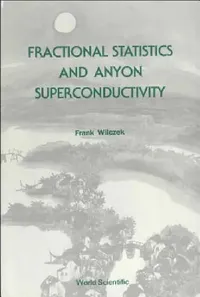 Buy Fractional Statistics & Anyon... (V10) (English, Wilczek Frank) — BookShops.in