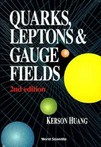 Buy Quarks, Leptons & Gauge (2nd Ed) (English, Huang Kerson) — BookShops.in