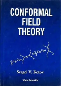 Buy Conformal Field Theory (English, Ketov S V) — BookShops.in
