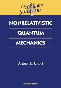 Buy Prob & Soln in Nonrelat Quant Mechanics (English, Capri Anton Z) — BookShops.in