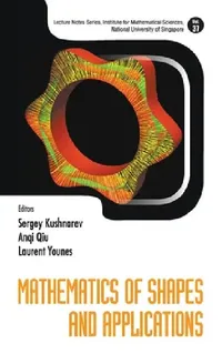 Buy Mathematics of Shapes and Applications (English, Sergey Kushnarev | Anqi Qiu | Laurent Younes) — BookShops.in