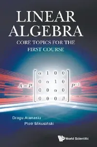 Buy Linear Algebra (English, Dragu Atanasiu | Piotr Mikusinski) — BookShops.in