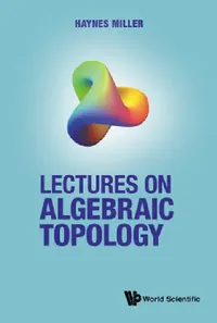 Buy Lectures on Algebraic Topology (English, Haynes R. Miller) — BookShops.in