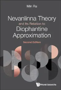 Buy Nevanlinna Theory and Its Relation to Diophantine Approximation (Second Edition) (English, Min Ru) — BookShops.in