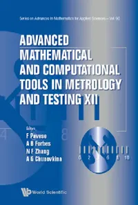 Buy Advanced Mathematical and Computational Tools in Metrology and Testing XII (English, Franco Pavese | Alistair B. Forbes | Nien Fan Zhang) — BookShops.in
