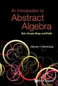 Buy Introduction to Abstract Algebra, An (English, Steven Howard Weintraub) — BookShops.in