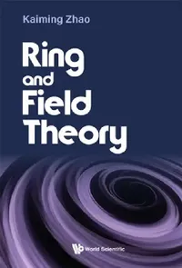 Buy Ring and Field Theory (English, Kaiming Zhao) — BookShops.in