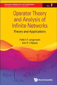 Buy Operator Theory and Analysis of Infinite Networks (English, Palle Jorgensen | Erin P. J. Pearse) — BookShops.in