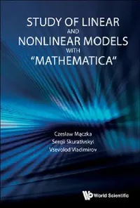 Buy Study of Linear and Nonlinear Models with Mathematica (English, Czeslaw Maczka | Sergii Skurativskyi | Vsevolod Vladimirov) — BookShops.in