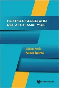 Buy Metric Spaces and Related Analysis (English, Subiman Kundu | Manisha Aggarwal) — BookShops.in