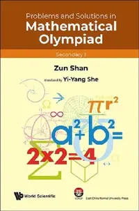 Buy Problems and Solutions in Mathematical Olympiad (Secondary 1) (English, Zun Shan | Yi-Yang She) — BookShops.in