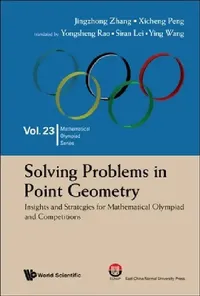 Buy Solving Problems in Point Geometry (English, Jing-Zhong Zhang | Xicheng Peng | Yongsheng Rao) — BookShops.in