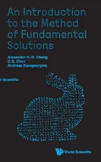 Buy An Introduction to the Method of Fundamental Solutions (English, Alexander H-D Cheng | Ching-Shyang Chen | Andreas Karageorghis) — BookShops.in