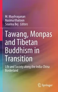 Buy Tawang, Monpas and Tibetan Buddhism in Transition (English, M. Mayilvaganan) — BookShops.in
