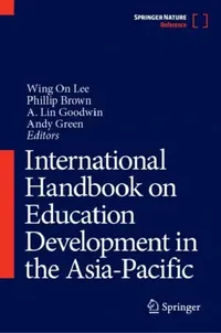 Buy International Handbook on Education Development in the Asia-Pacific (English, Wing On Lee | Phillip Brown | A. Lin Goodwin) — BookShops.in