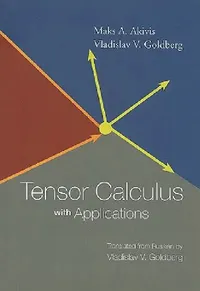 Buy Tensor Calculus with Applications (English, Vladislav V. Goldberg | Maks A. Akivis) — BookShops.in