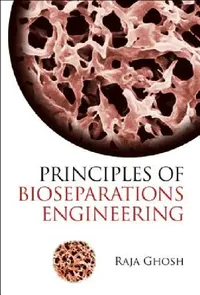 Buy Principles of Bioseparations Engineering (English, Ghosh Raja) — BookShops.in