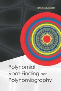 Buy Polynomial Root-Finding & Polynomiogra.. (English, Kalantari Bahman) — BookShops.in