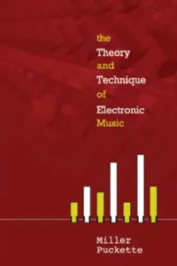 Buy The Theory and Techniques of Electronic Music (English, Miller Puckette) — BookShops.in