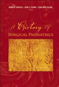 Buy A History of Surgical Paediatrics (English, Carachi Robert) — BookShops.in