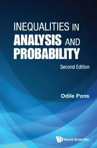 Buy Inequalities in Analysis and Probability (Second Edition) (English, Odile Pons) — BookShops.in