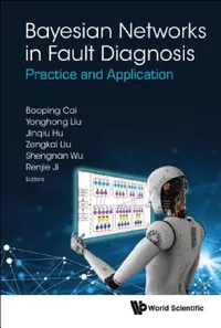 Buy Bayesian Networks in Fault Diagnosis (English, Baoping Cai | Yonghong Liu | Jinqiu Hu) — BookShops.in
