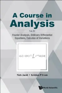 Buy Course in Analysis, a - Vol. IV (English, Niels Jacob | Kristian P. Evans) — BookShops.in